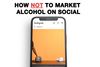 Alcohol influencers working with top ad agencies will face new rules
